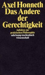 book cover of Das Andere der Gerechtigkeit: Aufsätze zur praktischen Philosophie by Axel Honneth