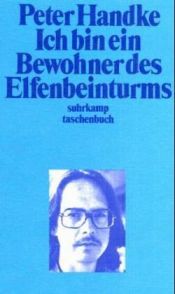 book cover of Ich bin ein Bewohner des Elfenbei by Peter Handke