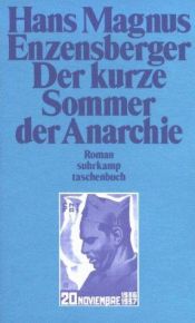 book cover of Der kurze Sommer der Anarchie: Buenaventura Durrutis Leben und Tod by Ганс Магнус Энценсбергер