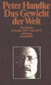 book cover of Das Gewicht der Welt: Ein Journal (November 1975-Marz 1977) by Peter Handke