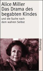 book cover of Das Drama des begabten Kindes und die Suche nach dem wahren Selbst by Alice Miller