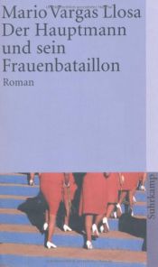 book cover of Der Hauptmann und sein Frauenbataillon by Mario Vargas Llosa
