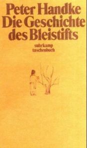 book cover of Die Geschichte des Bleistifts by Peter Handke