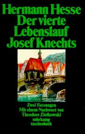 book cover of Der vierte Lebenslauf Josef Knechts. Zwei Fassungen. by Hermann Hesse