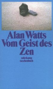 book cover of Vom Geist des Zen by Alan Watts|Alan W. Watts