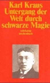 book cover of Untergang der Welt durch schwarze Magie. ( Schriften, BD. 4) by Karl Kraus