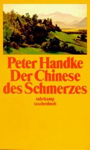 book cover of Der Chinese des Schmerzes by Peter Handke