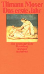 book cover of Das erste Jahr by Tilmann Moser