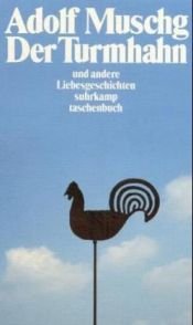 book cover of Der Turmhahn und andere Liebesgeschichten by Adolf Muschg