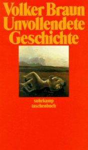 book cover of Unvollendete Geschichte by Volker Braun