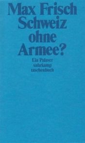 book cover of Schweiz ohne Armee? Ein Palaver by Max Frisch