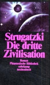 book cover of Die dritte Zivilisation by Arkadi Strugatzki