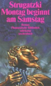 book cover of Der Montag fängt am Samstag an by Arkadi Strugatzki