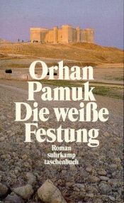 book cover of Die weiße Festung by Orhan Pamuk