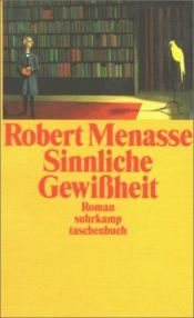 book cover of Sinnliche Gewissheit by Robert Menasse