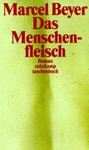 book cover of Das Menschenfleisch by Marcel Beyer