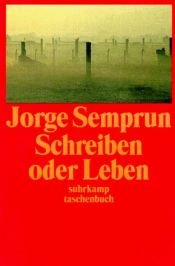 book cover of Schreiben oder Leben by Jorge Semprun