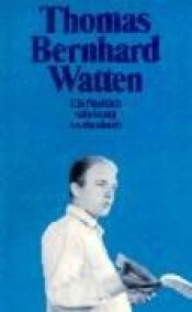 book cover of Watten : ein Nachlaß by Thomas Bernhard