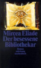 book cover of Der besessene Bibliothekar by Mircea Eliade