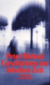 book cover of Geschichten zur falschen Zeit by Peter Bichsel