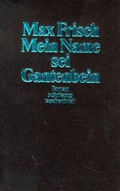 book cover of Mein Name sei Gantenbein by Max Frisch