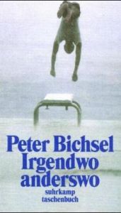 book cover of Irgendwo anderswo by Peter Bichsel