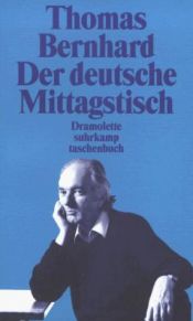 book cover of Der deutsche Mittagstisch: Dramolette by Thomas Bernhard