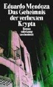 book cover of Das Geheimnis der verhexten Krypta by Eduardo Mendoza