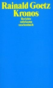 book cover of Kronos. Berichte. by Rainald Goetz