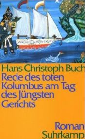 book cover of Rede des toten Kolumbus am Tag des Jüngsten Gerichts by Hans Christoph Buch