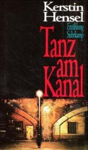 book cover of Tanz am Kanal by Kerstin Hensel