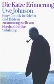 book cover of Die Katze Erinnerung. Uwe Johnson. Eine Chronik in Briefen und Bildern by أوفي يونسون