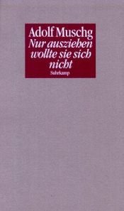 book cover of Nur ausziehen wollte sie sich nicht: Ein erster Satz und seine Fortsetzung by Adolf Muschg