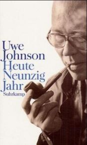 book cover of Heute Neunzig Jahr by Uwe Johnson