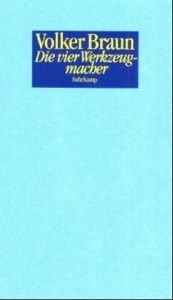 book cover of Die vier Werkzeugmacher by Volker Braun