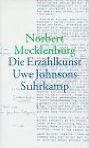 book cover of Die Erzahlkunst Uwe Johnsons: Jahrestage und andere Prosa by Norbert Mecklenburg