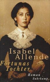 book cover of Fortunas Tochter by Isabel Allende