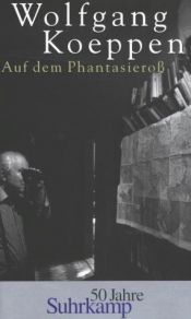 book cover of Auf dem Phantasieroß by Wolfgang Koeppen
