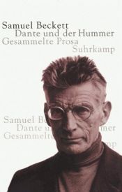 book cover of Dante und der Hummer: Gesammelte Prosa by Samuel Beckett