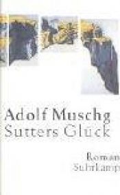 book cover of Sutters Glück by Adolf Muschg
