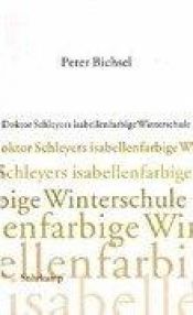 book cover of Doktor Schleyers isabellenfarbige Winterschule. Kolumnen 2000 - 2002 by Peter Bichsel