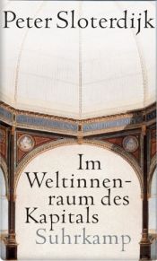 book cover of Im Weltinnenraum des Kapitals : für eine philosophische Theorie der Globalisierung by Peter Sloterdijk