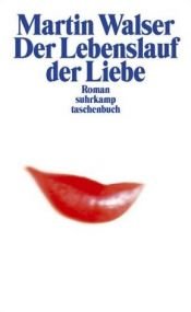 book cover of Der Lebenslauf der Liebe by Martin Walser