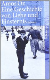 book cover of Eine Geschichte von Liebe und Finsternis by Amos Oz