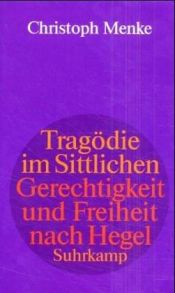 book cover of Tragödie im Sittlichen by Christoph Menke