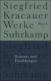 book cover of Werke in neun Bänden: Band 7: Romane und Erzählungen: Bd. 7 by Siegfried Kracauer