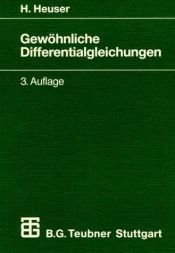 book cover of Gewöhnliche Differentialgleichungen. Einführung in Lehre und Gebrauch. by Harro Heuser