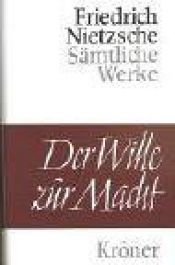 book cover of Der Wille zur Macht by Friedrich Nietzsche