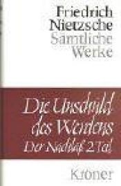 book cover of Die Unschuld des Werdens, 2 Bde., Bd.2 by Frydrichas Nyčė