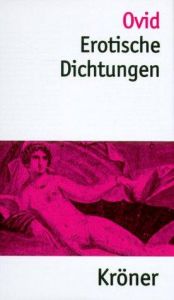 book cover of Die erotische Dichtungen by Ovid